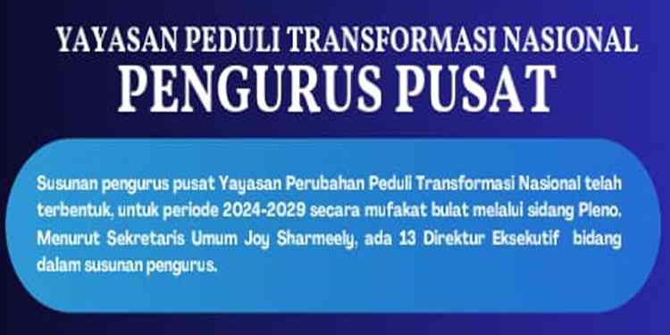 Pengurus Pusat Yayasan Peduli Transformasi Nasional